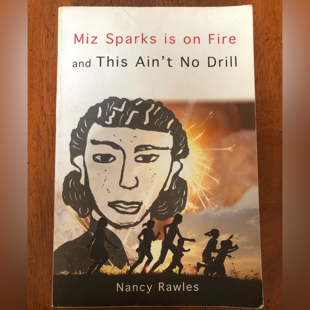 Miz Sparks Is on Fire and This Ain't No Drill by Nancy Rawles Paperback Book